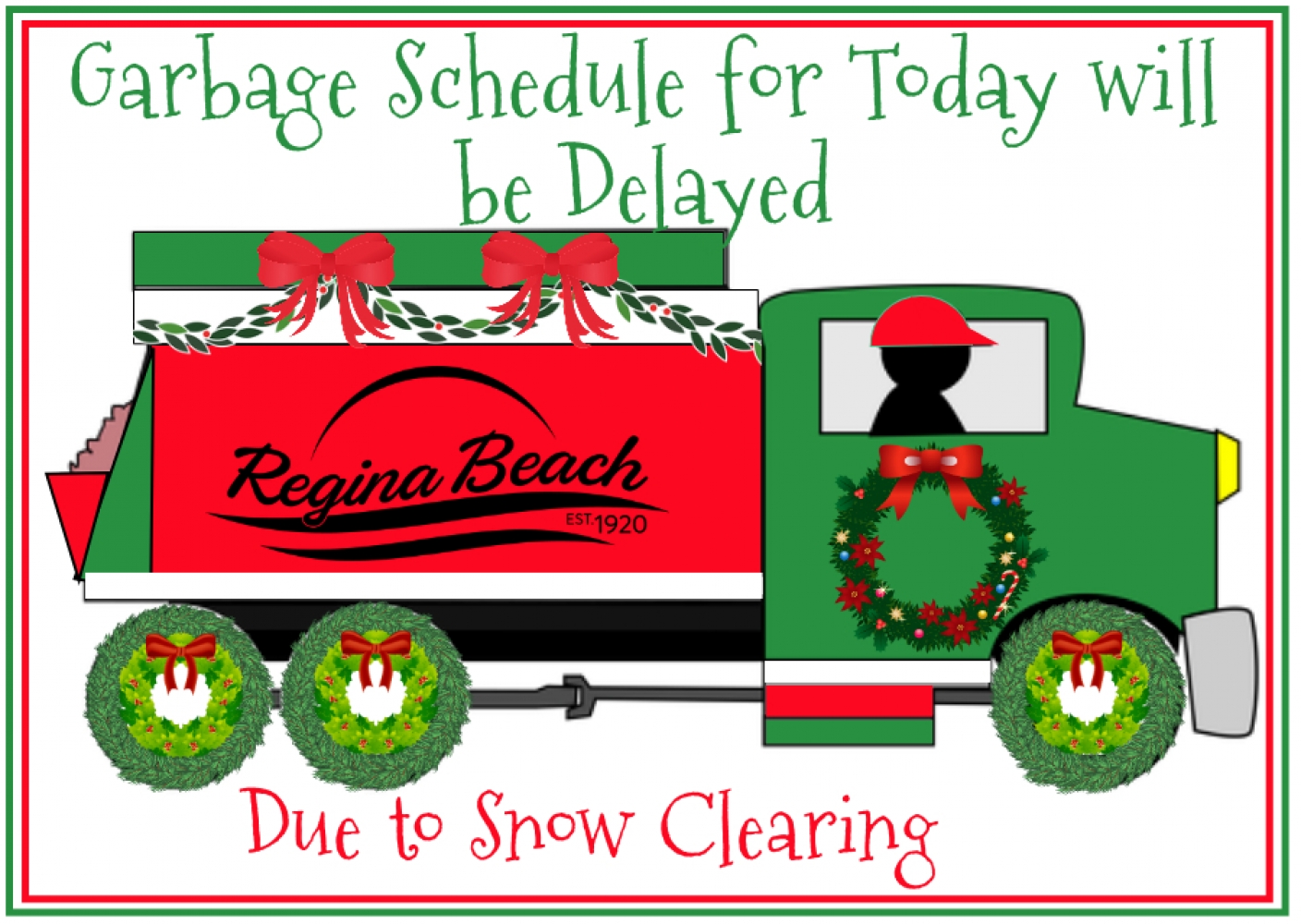 Garbage Pick Up Delayed - Tuesday, December 22 