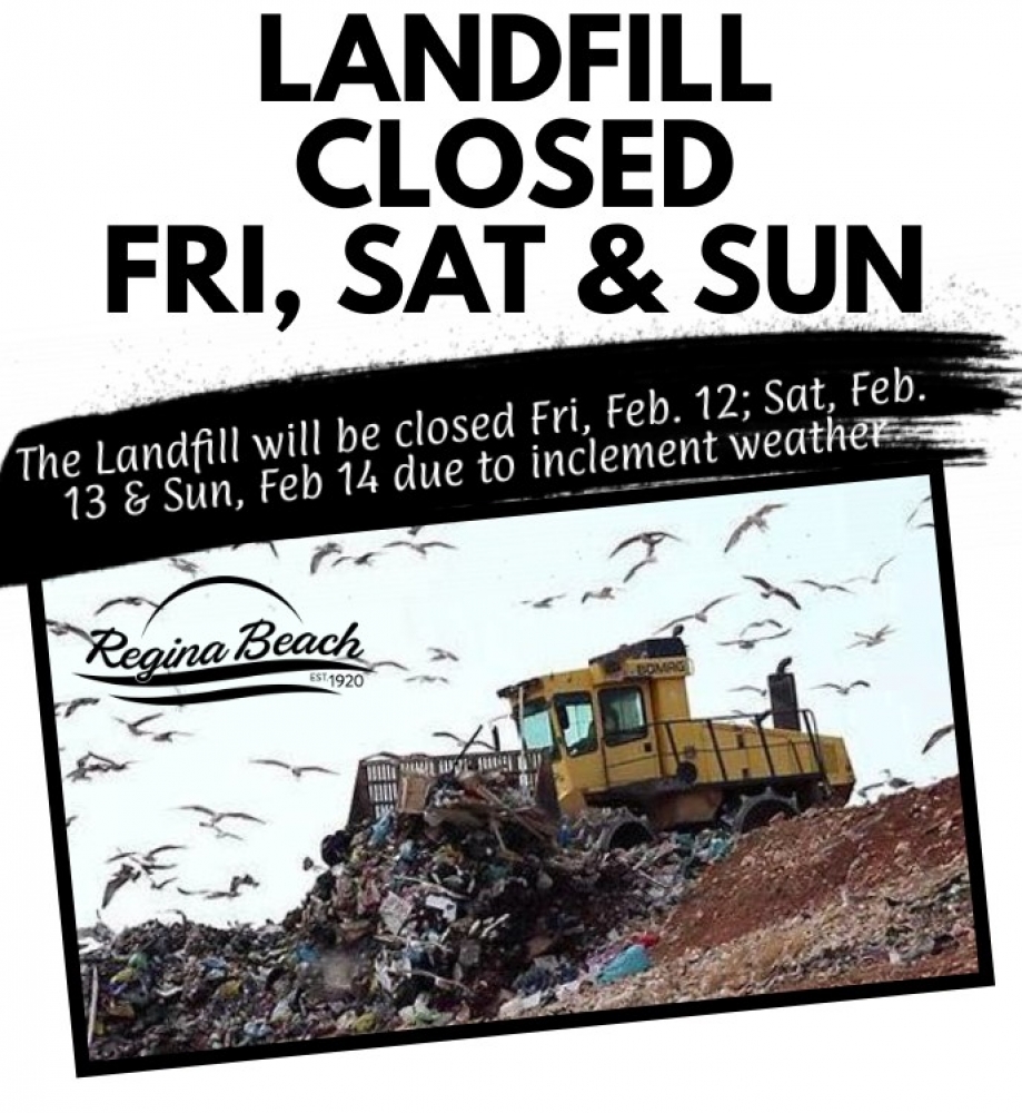 Landfill Closed February 12, 13 &14