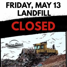Landfill Closed - Fri, May 13