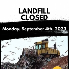 Landfill Closed September 4th, 2023 - Labour Day long weekend